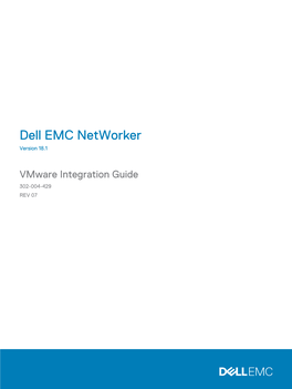 Networker Vmware Integration Guide Provides Planning and Configuration Information on the Use of Vmware in a Networker Environment