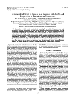 Mitochondrial Grpe Is Present in a Complex with Hsp7o and Preproteins in Transit Across Membranes WOLFGANG VOOS,' B