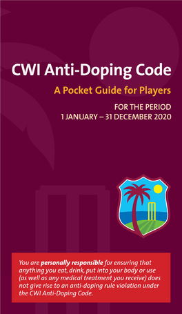 CWI Anti-Doping Code a Pocket Guide for Players for the PERIOD 1 JANUARY – 31 DECEMBER 2020