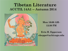 Tibetan Literature ACCTIL 14A1 -- Autumn 2014