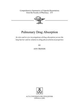 Pulmonary Drug Absorption: in Vitro and in Vivo Investigations of Drug Absorption Across the Lung Barrier and Its Relation to Drug Physicochemical Properties