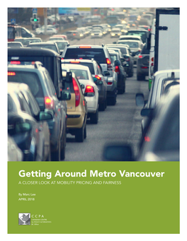 Getting Around Metro Vancouver a CLOSER LOOK at MOBILITY PRICING and FAIRNESS