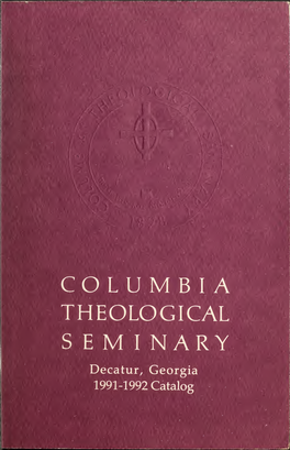 Columbia Theological Seminary Course Catalog 1991-1992