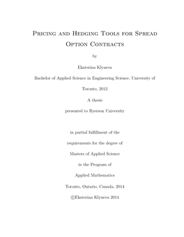 Pricing and Hedging Tools for Spread Option Contracts