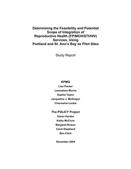 Determining the Feasibility and Potential Scope of Integration of Reproductive Health (FP/MCH/STI/HIV) Services, Using Portland and St