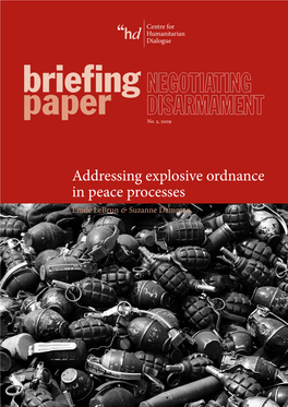 Addressing Explosive Ordnance in Peace Processes Emile Lebrun & Suzanne Damman ABOUT the HD CENTRE