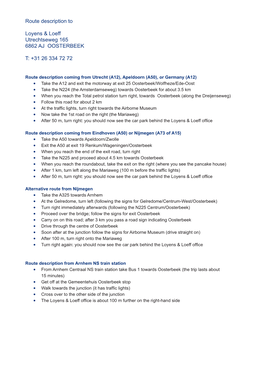 Route Description to Loyens & Loeff Utrechtseweg 165 6862 AJ