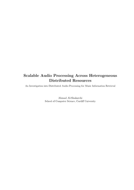 Scalable Audio Processing Across Heterogeneous Distributed Resources an Investigation Into Distributed Audio Processing for Music Information Retrieval