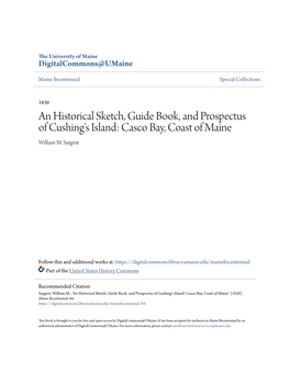 An Historical Sketch, Guide Book, and Prospectus of Cushing's Island: Casco Bay, Coast of Maine William M