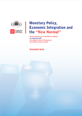 Monetary Policy, Economic Integration and the “New Normal”