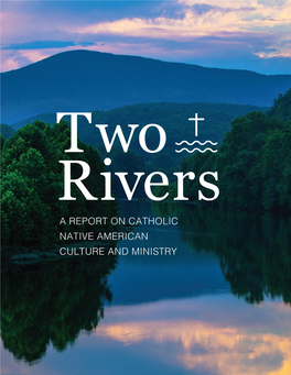 A Report on Catholic Native American Culture and Ministry Two Rivers