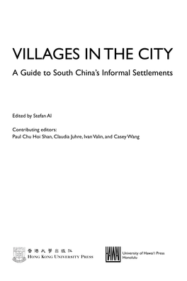 Villages in the City a Guide to South China’S Informal Settlements