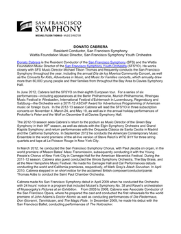 DONATO CABRERA Resident Conductor, San Francisco Symphony Wattis Foundation Music Director, San Francisco Symphony Youth Orchestra