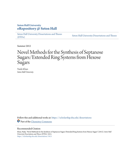 Novel Methods for the Synthesis of Septanose Sugars/Extended Ring Systems from Hexose Sugars Nada Khan Seton Hall University