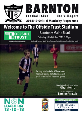 BARNTON Football Club the Villagers 2018/19 Official Matchday Programme Welcome to the Offside Trust Stadium Barnton V Maine Road Saturday 13Th October 2018, 3.00Pm