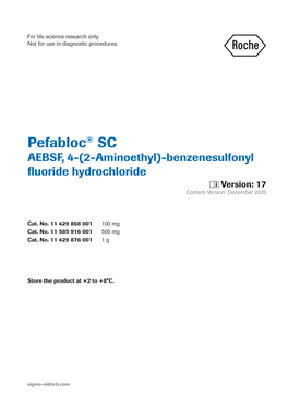 Pefabloc® SC AEBSF, 4-(2-Aminoethyl)-Benzenesulfonyl Fluoride Hydrochloride Y Version: 17 Content Version: December 2020