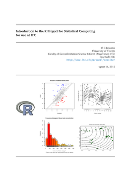 Introduction to the R Project for Statistical Computing for Use at ITC