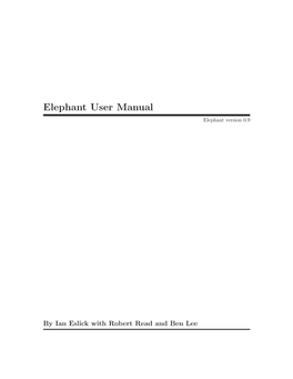 Elephant User Manual Elephant Version 0.9