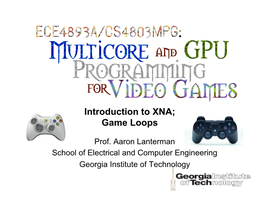 Introduction to XNA; Game Loops