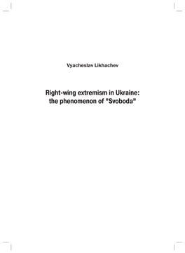 Right-Wing Extremism in Ukraine: the Phenomenon of ”Svoboda”