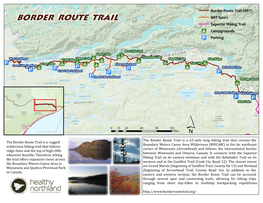 Border Route Trail (BRT) BORDER ROUTE TRAIL BRT Spurs Superior Hiking Trail !9 Campgrounds !I Parking