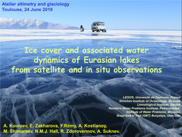 Ice Cover and Associated Water Dynamics of Eurasian Lakes from Satellite and in Situ Observations