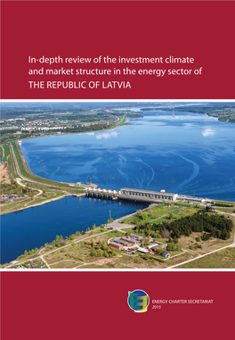 In-Depth Review of the Investment Climate and Market Structure in the Energy Sector of the REPUBLIC of LATVIA