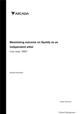 Maximizing Outcome on Spotify As an Independent Artist Case Study: DIRT