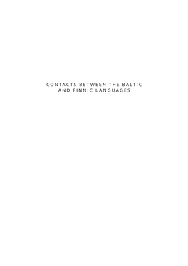 CONTACTS BETWEEN the BALTIC and FINNIC LANGUAGES Uralica Helsingiensia7