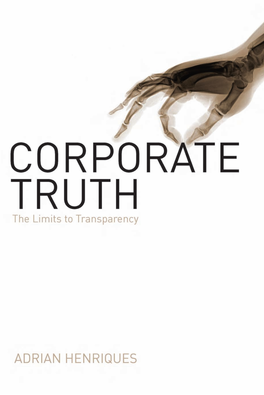 Corporate Truth the Limits to Transparency