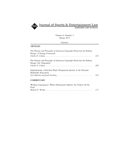 Volume 6, Number 2 Spring 2015 Contents ARTICLES the History and Principles of American Copyright Protection for Fashion Design