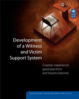 Development of a Witness and Victim Support System Croatian Experience: Good Practices and Lessons Learned