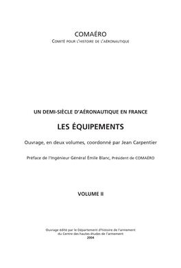 Un Demi-Siècle D'aéronautique En France. Les Équipements. Volume II