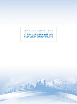 Annual Report 2019 广东科达洁能股份有限公司 KEDA CLEAN ENERGY CO., LTD