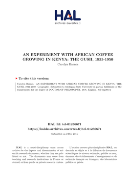 AN EXPERIMENT with AFRICAN COFFEE GROWING in KENYA: the GUSII, 1933-1950 Carolyn Barnes