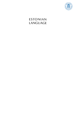 Estonian Language Linguistica Uralica Supplementary Series /Vo Lu M E 1