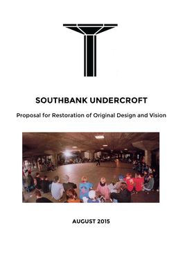 Southbank Undercroft: Proposal for Restoration of Original Design and Vision