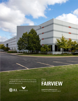 Fairview Drive Is a 161,542 SF Distribution Facility 711 with 48,892 SF Available Located Between Chicago and Rockford, Adjacent to I-88