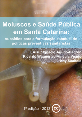 Moluscos E Saúde Pública Em Santa Catarina: Subsídios Para a Formulação Estadual De Políticas Preventivas Sanitaristas