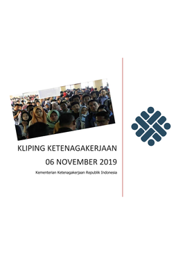 KLIPING KETENAGAKERJAAN 06 NOVEMBER 2019 Kementerian Ketenagakerjaan Republik Indonesia