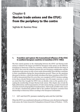 Chapter 6 Iberian Trade Unions and the ETUC: from the Periphery to the Centre