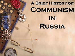 A Brief History of Communism in Russia