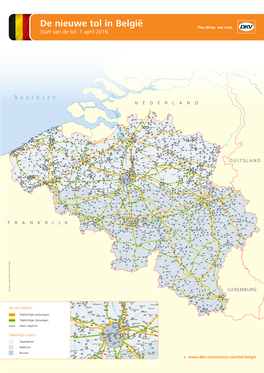 De Nieuwe Tol in België Start Van De Tol: 1 April 2016