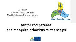 Vector Competence and Mosquito-Arbovirus Relationships Vector Competence in the Lab Vectorial Capacity in the Fields