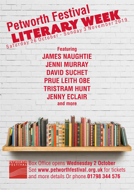 Literary Week Saturday 26 Octoberfeaturing - Sunday 3 November 2019 JAMES NAUGHTIE JENNI MURRAY DAVID SUCHET PRUE LEITH OBE TRISTRAM HUNT JENNY ECLAIR and More