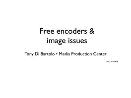 Free Encoders & Image Issues