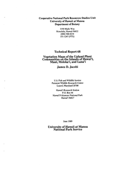 Technical Report 68 Vegetation Maps of the U Land Plant Communities on the Islan D' S of Hawai'i, Maui, Moloka'i, and Lana'i James D