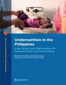 Undernutrition in the Philippines Scale, Scope, and Opportunities for Nutrition Policy and Programming