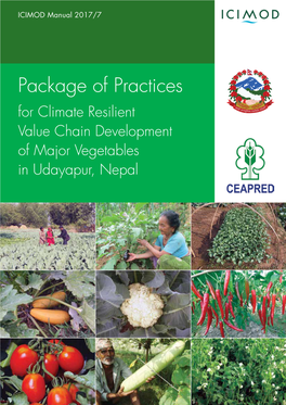 Package of Practices for Climate Resilient Value Chain Development of Major Vegetables in Udayapur, Nepal About ICIMOD