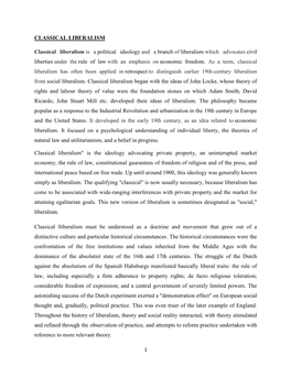 CLASSICAL LIBERALISM Classical Liberalism Is a Political Ideology and a Branch of Liberalism Which Advocates Civil Liberties